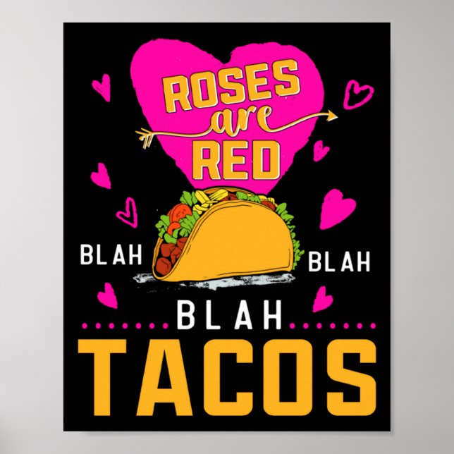 Poster Roses Are Red Blah Blah Blah Tacos Foodie Valentin (Frente)