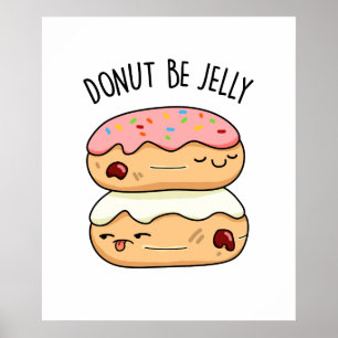 Poster Rosquinha Seja Jelly Funny Rosquinha Pun
