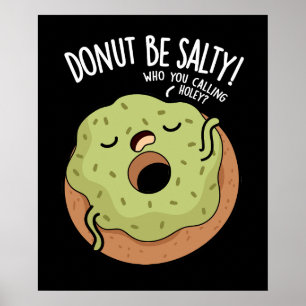 Poster Rosquinha Ser Salgada Rosquinha Engraçada Arma Esc