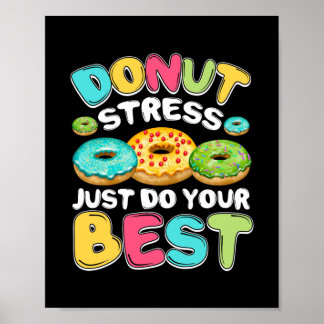 Poster Rosquinha Stress Faz O Seu Melhor Professor De Dia