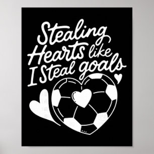 Poster Roubando Corações Como Eu Roubo Gols Futebol Valen