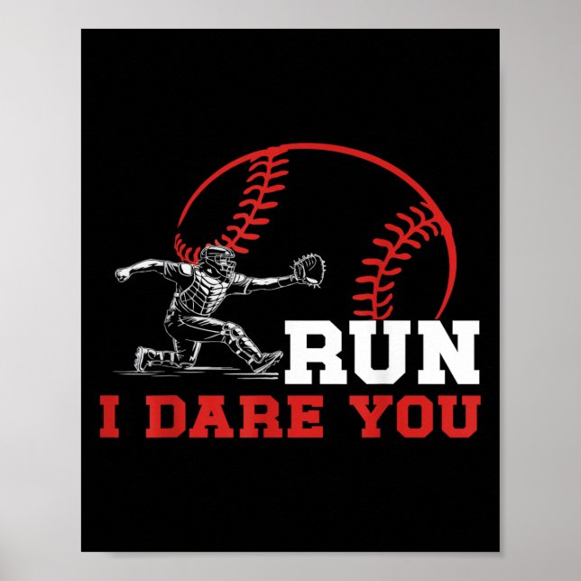 Poster Run I Dare You Funny Baseball Catcher Baseball Pla (Frente)