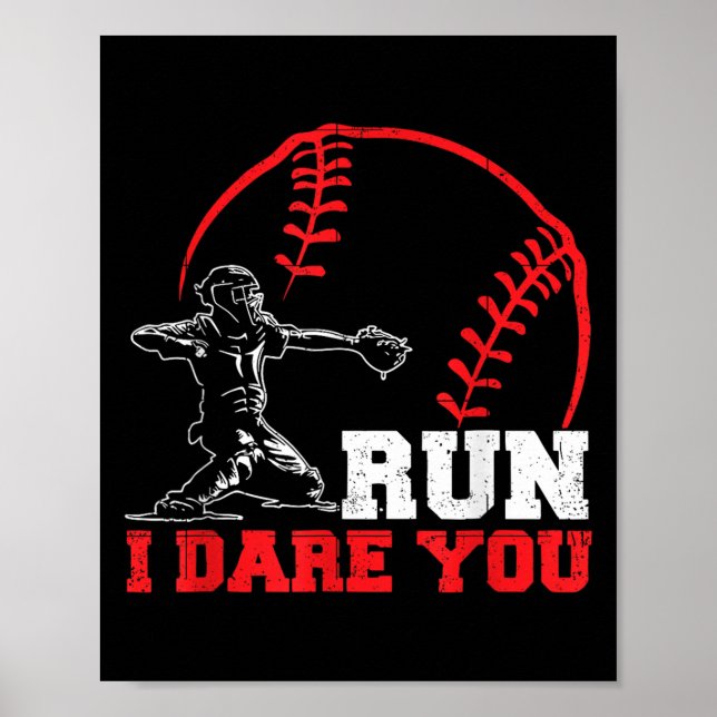 Poster Run I Dare You Funny Baseball Catcher Baseball Pla (Frente)