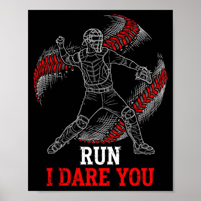 Poster Run I Dare You Funny Baseball Catcher Graphic Play (Frente)