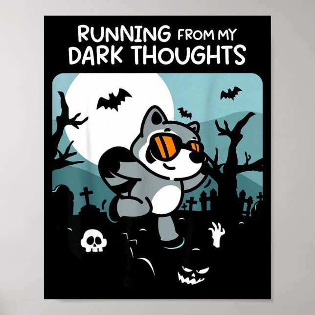 Poster Running From My Dark Thoughts Funny Raccoon Hallow (Frente)