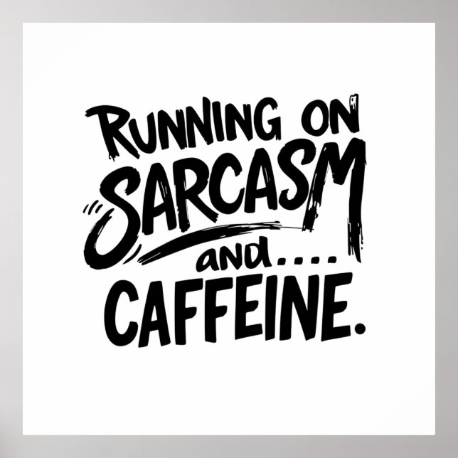Poster Running on Sarcasm and Caffeine (Frente)