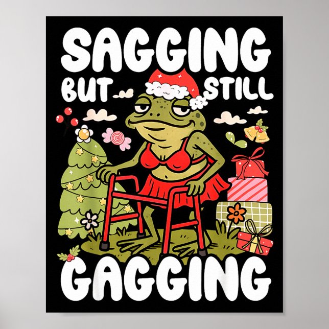 Poster Sagging But Still Gagging Frog Funny Cringe Meme C (Frente)