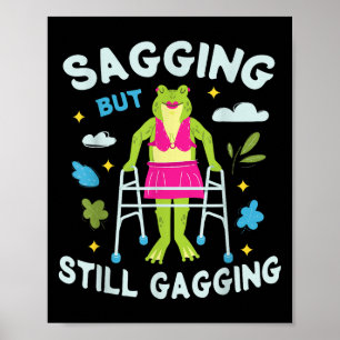 Poster Sagging Mas Ainda Gaging Sapo Engraçado Memória A
