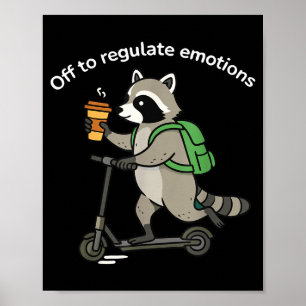 Poster Sair para regular as emoções guaxinim engraçado sa