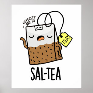 Poster Sal-tea Funny Tea Pun