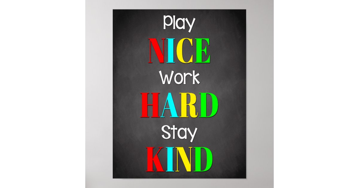 Jogue bem, trabalhe duro, fique gentil. arte de parede para cartaz de sala  de aula