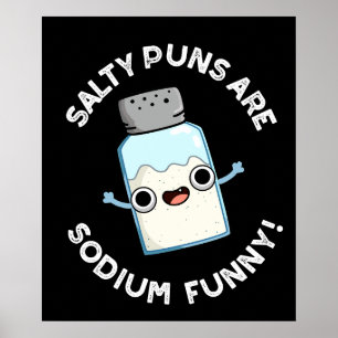 Poster Salty Puns É Química De Sódio Escuro BG