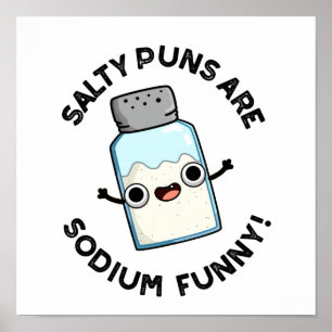 Poster Salty Puns É Um Engraçado De Sódio Engraçado Quími