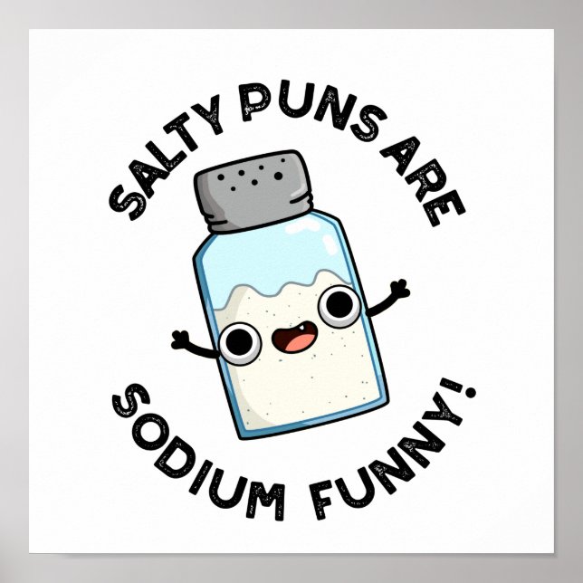 Poster Salty Puns É Um Engraçado De Sódio Engraçado Quími (Frente)