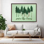 POSTER SALVAR AS ÁRVORES ARTE<br><div class="desc">Veja esta doce arte na parede, feita por mim para você! Sinta-se livre para adicionar seu próprio texto ou alterar as cores. Obrigado por comprar meus designs e apoiar artistas independentes! Por favor, verifique meu compro de itens como cartões postais, bolsas, canecas, camisetas, cartões de saudação e adesivos. Também disponível...</div>