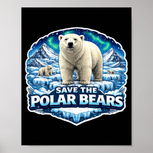 Poster Salvar Os Ursos Polares Amante Dia Da Terra Ambien