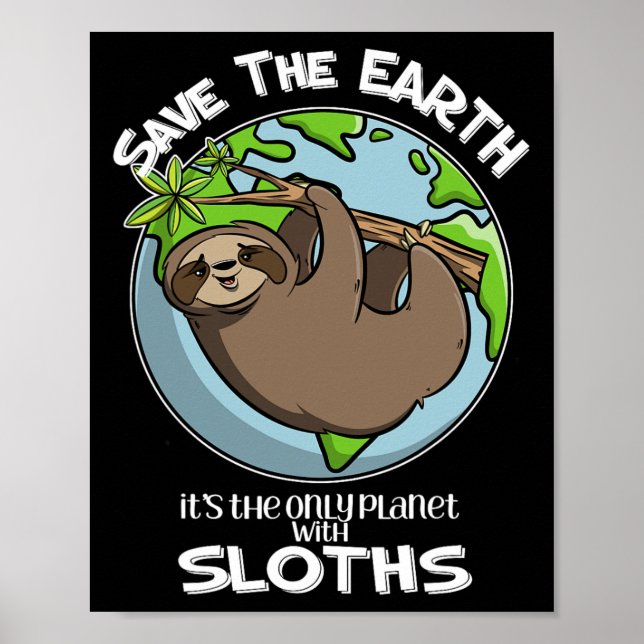 Poster Salve a Terra. É o único planeta com preguiças. (Frente)