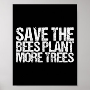Poster Salve As Abelhas Plantam Mais Árvores Camiseiros D