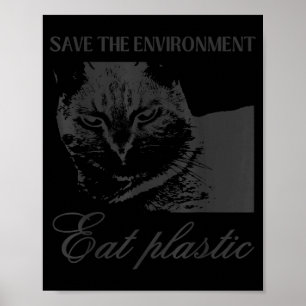 Poster Salve o meio ambiente coma plástico meme de gato b