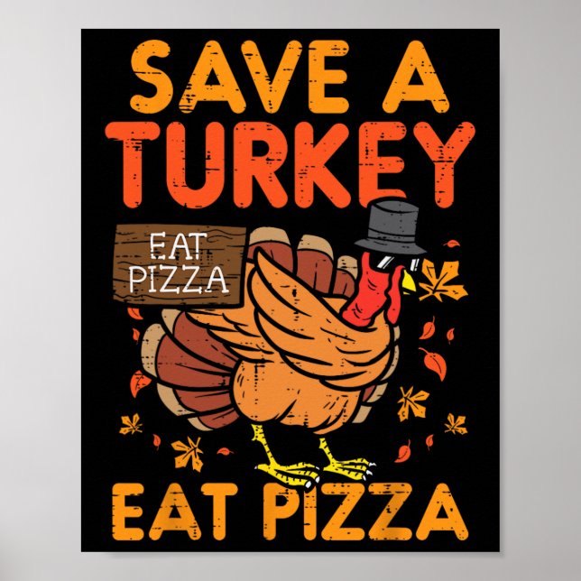 Poster Salve Uma Turquia Coma Pizza Divertida Graças Comi (Frente)