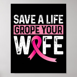 Poster Salve Uma Vida Cultive Sua Esposa, Cancer De Mama
