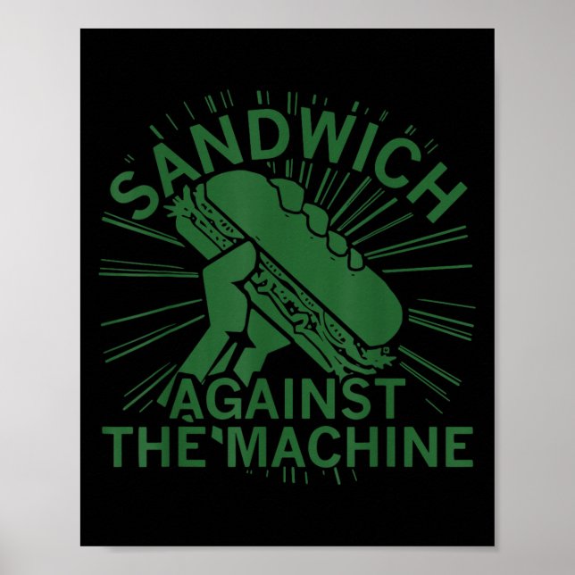 Poster Sandwich Against The Machine For Men Women  (Frente)