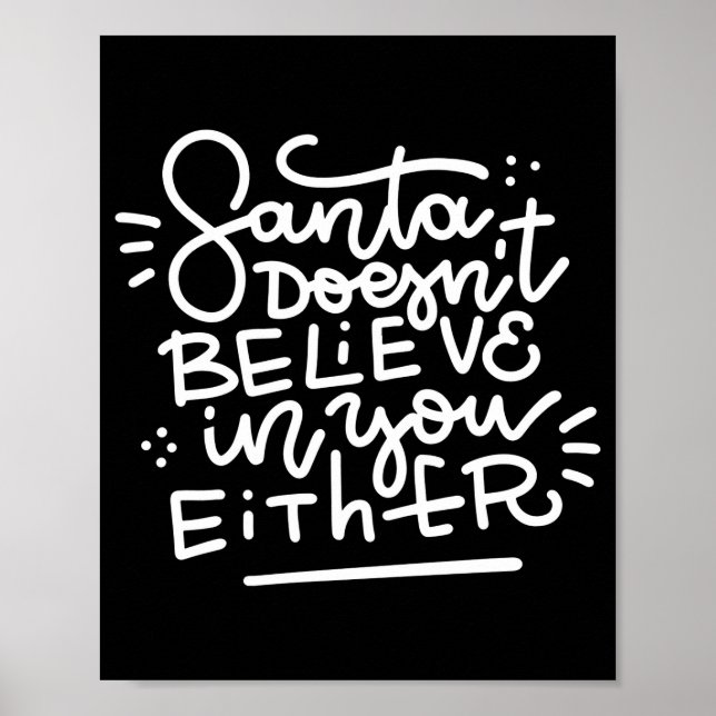 Poster Santa Doesn T Believe In You Either _1  (Frente)
