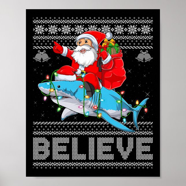 Poster Santa Riding Shark Ugly Christmas Sweater Believe  (Frente)