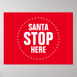 Poster Santa Stop Here red & white cute funny 