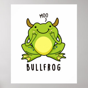 Poster Sapo Bull Funny Animal Sapo Pun