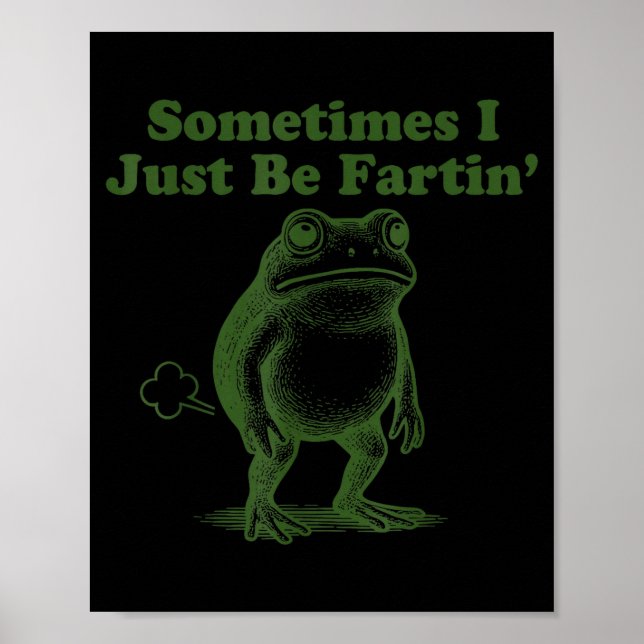 Poster Sapo Engraçado Às Vezes Eu Estou Soltando Pum Sapo (Frente)