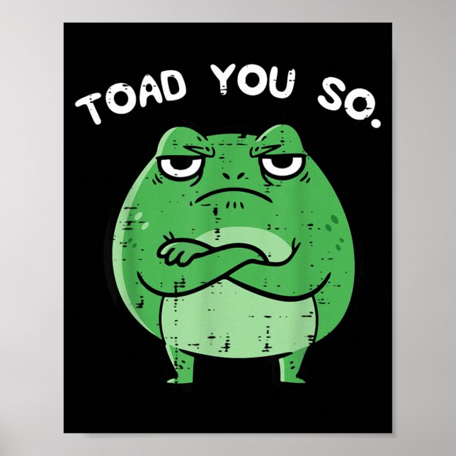 Poster Sapo Toad Engraçado Trocadilho Dizer Meme Animal M (Frente)
