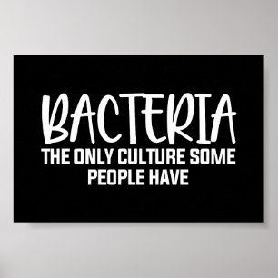 Poster Sarcastic Bacteria Funny Microbiology Quote