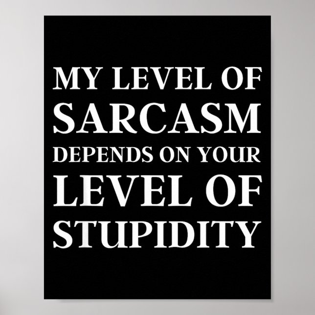 Poster Sarcastic Humor, My Level Of Sarcasm, Funny Sarcas (Frente)