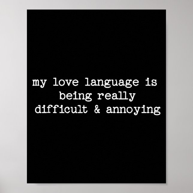 Poster Sarcastic Quote Saying Fun Snarky Gift Difficult & (Frente)