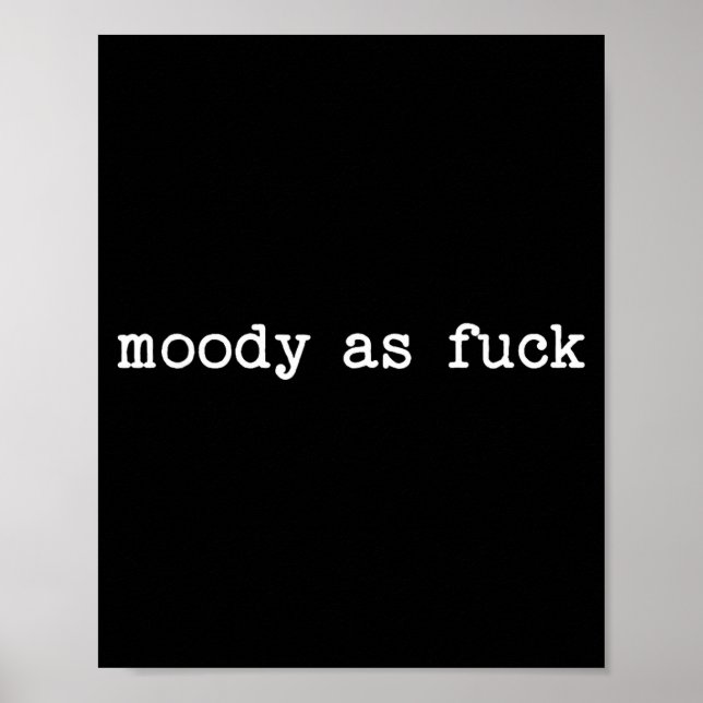 Poster Sarcastic Quote Saying Moody As For Menopause Tire (Frente)