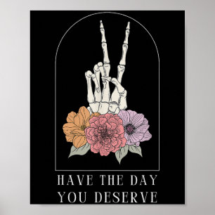 Poster Sarcástico Engraçado Tem O Dia Que Você Merece Mot