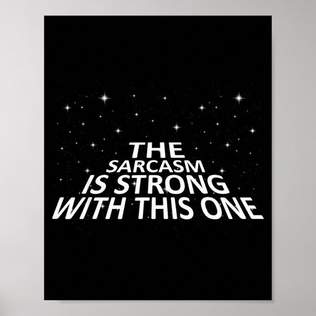 Poster Sarcástico O Sarcasmo É Forte Com Este  (Frente)