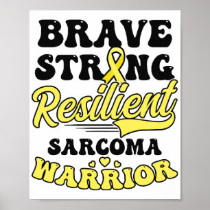 Poster Sarcoma Cancer Camisa Brave Forte Resiliente