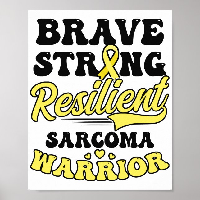Poster Sarcoma Cancer Camisa Brave Forte Resiliente (Frente)