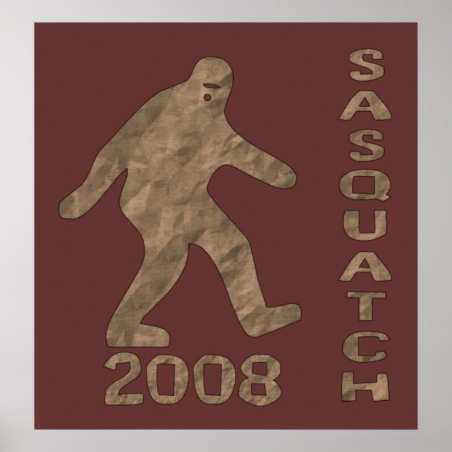 Poster Sasquatch Para Presidente (Frente)