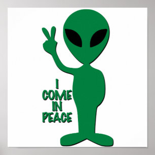 Poster Saudações Alienígenas - Eu Venho em Paz