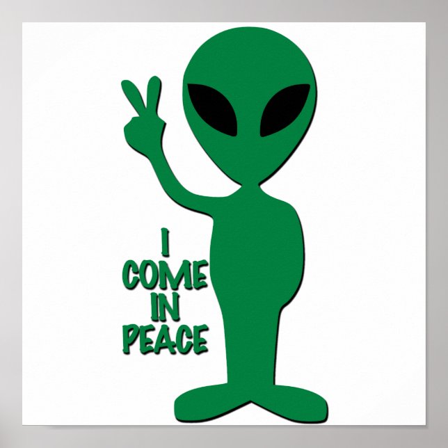 Poster Saudações Alienígenas - Eu Venho em Paz (Frente)