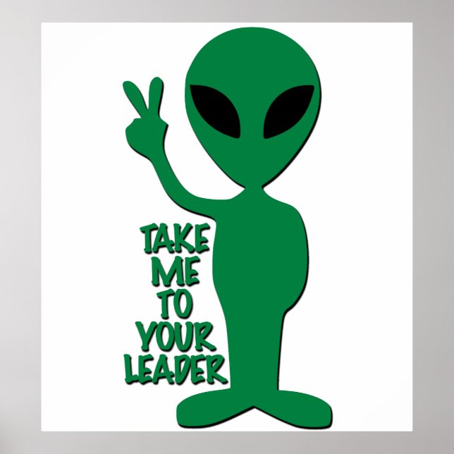 Poster Saudações alienígenas - Leve-Me Ao Seu Líder (Frente)