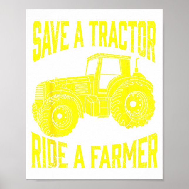 Poster Save A Tractor Ride A Farmer Farming Tractors Farm (Frente)