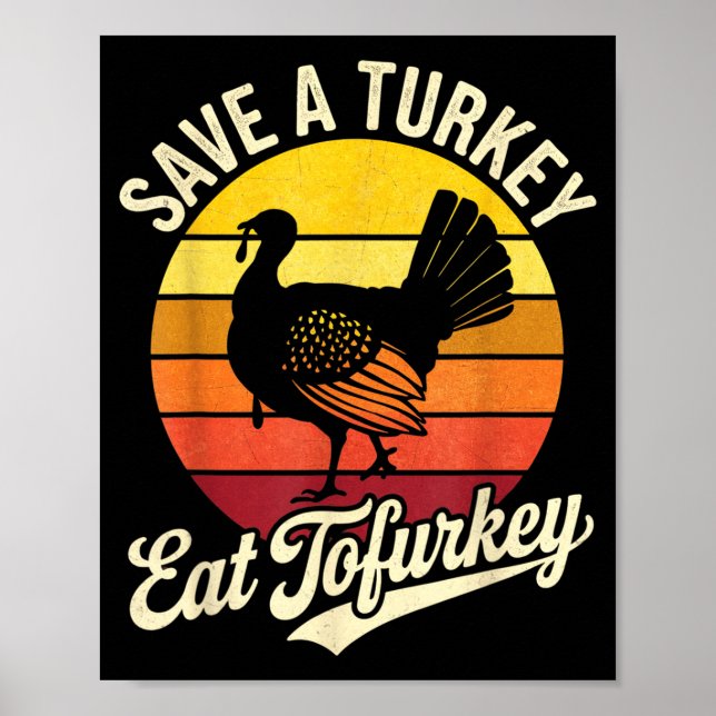 Poster Save A Turkey Eat Tofurky Vegan Thanksgiving  (Frente)