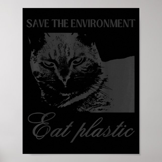 Poster Save the environment eat plastic silly cat meme (Frente)