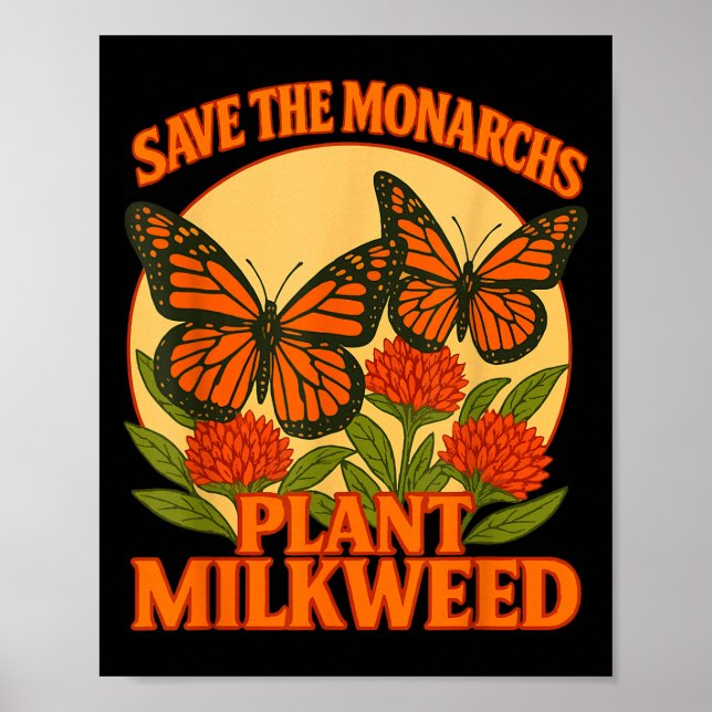 Poster Save The Monarchs Plant Some Milkweed Butterfly Gi (Frente)