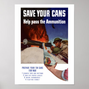 Pôster Save Your Cans -- Help Pass The Ammunition