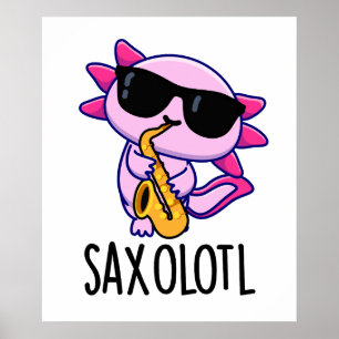 Poster Sax-olotl Piadas engraçadas de Saxofone